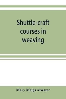 Shuttle-craft courses in weaving 9353920035 Book Cover