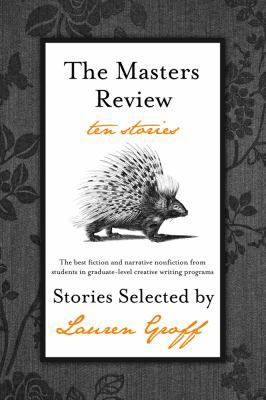 The Masters Review: Ten Stories 0985340703 Book Cover