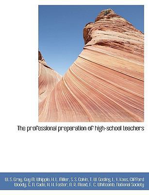 The Professional Preparation of High-School Tea... [Large Print] 1115371320 Book Cover