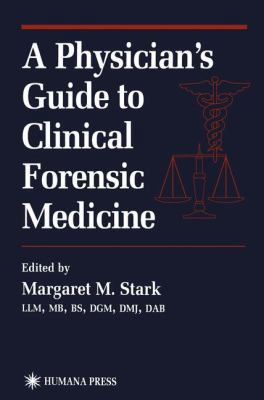 A Physician's Guide to Clinical Forensic Medicine 1468496190 Book Cover
