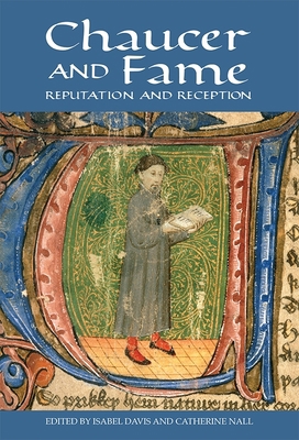 Chaucer and Fame: Reputation and Reception 1843844079 Book Cover