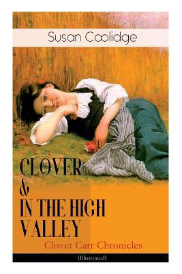 CLOVER & IN THE HIGH VALLEY (Clover Carr Chroni... 8027331390 Book Cover