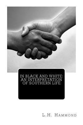 In Black and White: An Interpretation of Southe... 146647906X Book Cover