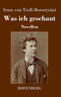 Was ich geschaut: Novellen [German] 374373883X Book Cover