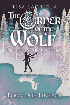 The Order of the Wolf: Species Chronicles            Book Cover