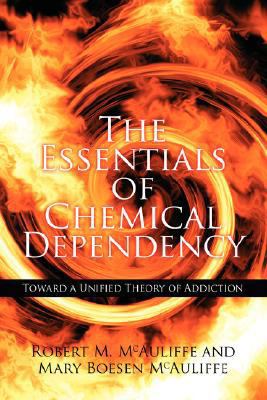 The Essentials of Chemical Dependency: Toward a... 1434309533 Book Cover