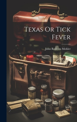 Texas Or Tick Fever B01BD4DHJM Book Cover