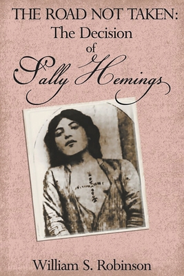 The Road Not Taken: The Decision of Sally Hemings 1950073696 Book Cover