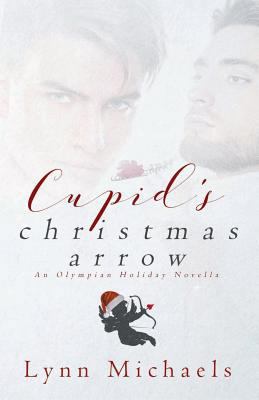 Cupid's Christmas Arrow: An Olympian Holiday No... 1539311430 Book Cover