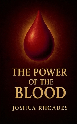 The Power Of The Blood B0FF9HHVXY Book Cover