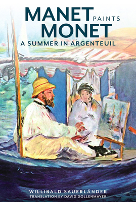 Manet Paints Monet: A Summer in Argenteuil 1606064282 Book Cover