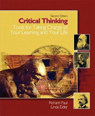 Critical Thinking: Tools for Taking Charge of Y... 0131149628 Book Cover