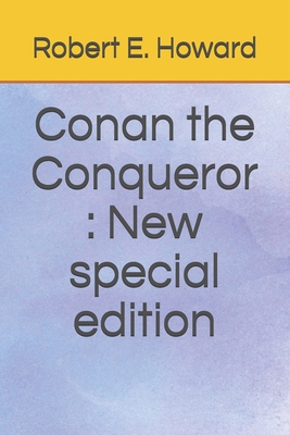 Conan the Conqueror: New special edition B08JF5K1RV Book Cover