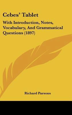 Cebes' Tablet: With Introduction, Notes, Vocabu... 1161878750 Book Cover