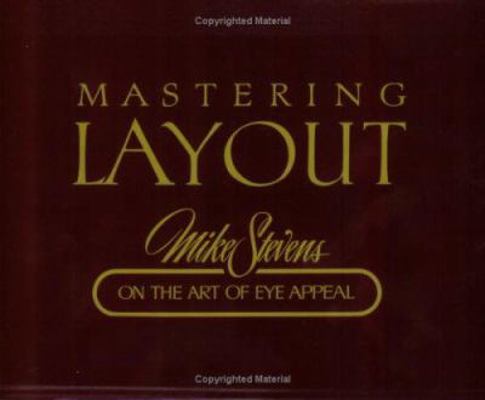 Mastering Layout: On the Art of Eye Appeal 091138068X Book Cover