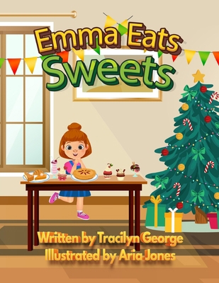 Emma Eats Sweets 1779485697 Book Cover