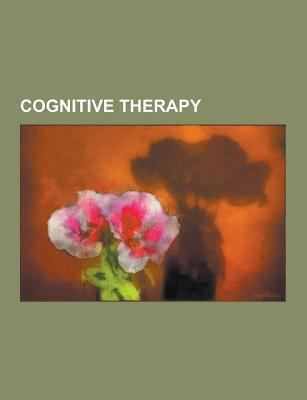 Paperback Cognitive Therapy : Aaron T. Beck, Academy of Cognitive Therapy, Albert Ellis, Arbitrary Inference, Bessel Van der Kolk, Cognitive Analytic Therapy, Co Book