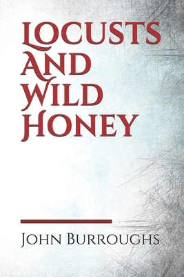 Locusts And Wild Honey: Locusts And Wild Honey ... B085RV57FH Book Cover