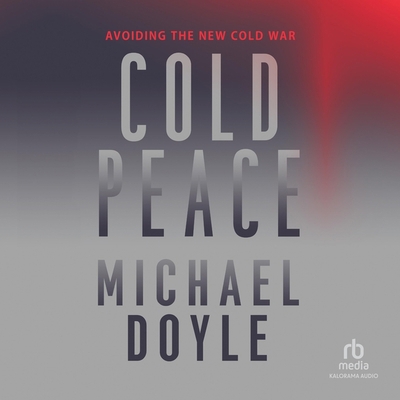 Cold Peace: Avoiding the New Cold War B0CLNDY63H Book Cover