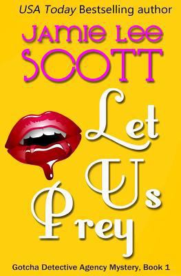Let Us Prey (Gotcha Detective Agency) 1463742428 Book Cover