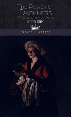 The Power Of Darkness: A Drama In Five Acts 9389364647 Book Cover