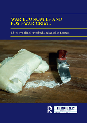 War Economies and Post-War Crime 1032089571 Book Cover