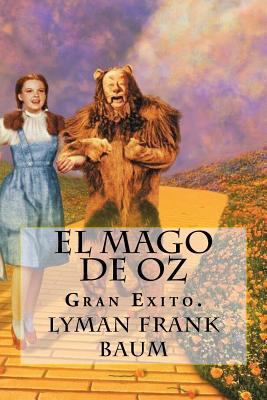 El Mago de Oz (Spanish) Edition [Spanish] 1546380876 Book Cover