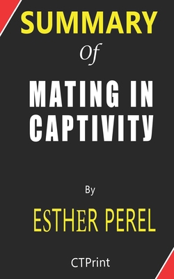 Paperback Summary of Mating in Captivity by Esther Perel Book