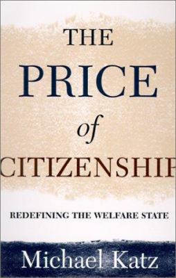 The Price of Citizenship: Refining the American... 0805052089 Book Cover