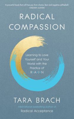 Radical Compassion: Learning to Love Yourself a... 1846045665 Book Cover
