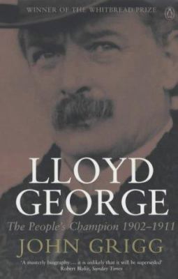 Lloyd George: The People's Champion 1902-1911 0140284257 Book Cover