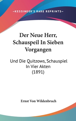 Der Neue Herr, Schauspeil in Sieben Vorgangen: ... [German] 1160651027 Book Cover
