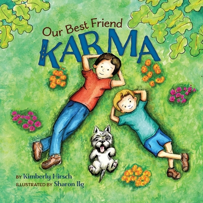 Our Best Friend Karma: Teaching kids about the ... B09TZDVS3S Book Cover