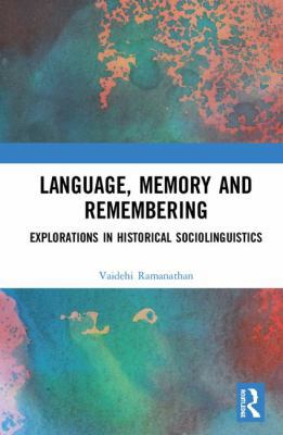 Language, Memory and Remembering: Explorations ... 0815358873 Book Cover