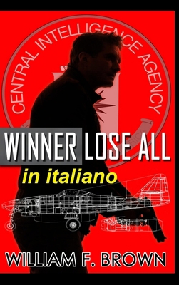 Winner Lose All, in italiano: Chi vince perde t... [Italian] B0CWK59464 Book Cover