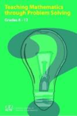 Teaching Mathematics Through Problem Solving: G... 0873535413 Book Cover