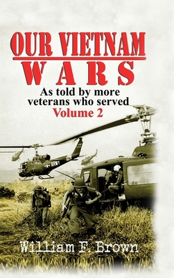 Our Vietnam Wars, Volume 2: as told by more vet... 1088016472 Book Cover