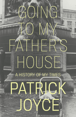 Going to My Father's House: A History of My Times 1839763248 Book Cover