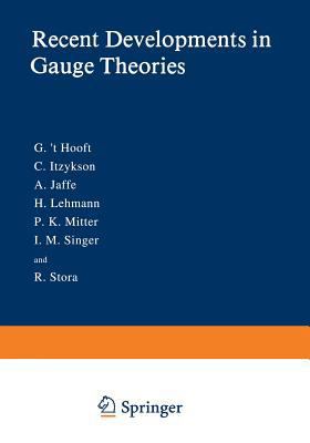 Recent Developments in Gauge Theories 1468475738 Book Cover