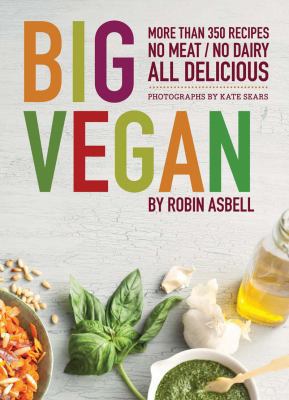 Big Vegan : More Than 350 Recipes No Meat/No Da... B0092I6U2I Book Cover