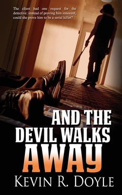 And the Devil Walks Away 1509239375 Book Cover