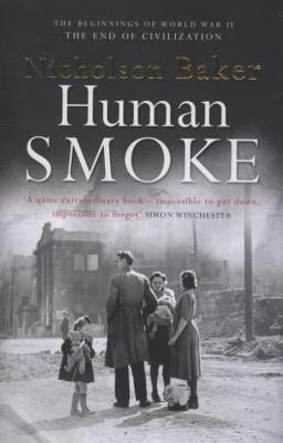 Human Smoke: The Beginnings of World War II, th... 1847372740 Book Cover