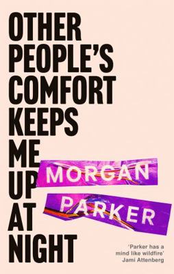 Other People's Comfort Keeps Me Up At Night: Wi... 1472156277 Book Cover