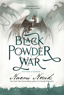 Black Powder War: Book Three of Temeraire 0593359569 Book Cover