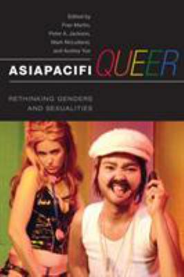 Asiapacifiqueer: Rethinking Genders and Sexuali... 0252075072 Book Cover