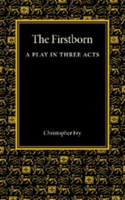 The Firstborn: A Play in Three Acts 1107629225 Book Cover