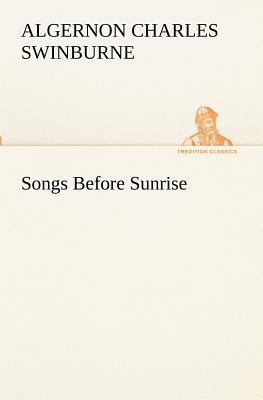 Songs Before Sunrise 3849190730 Book Cover