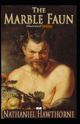 Paperback The Marble Faun Illustrated Book