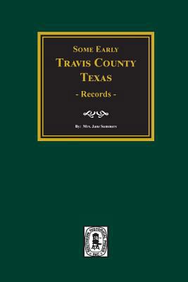 Early Travis County, Texas Records 0893081299 Book Cover
