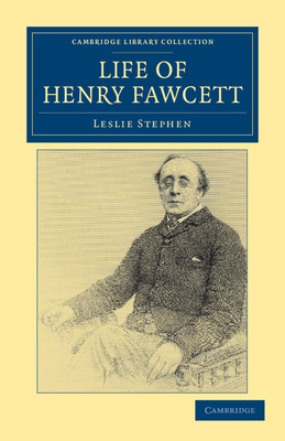 Life of Henry Fawcett 1108040438 Book Cover